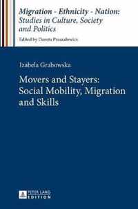 Movers and Stayers: Social Mobility, Migration and Skills