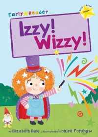 Izzy! Wizzy! (Early Reader)