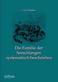 Die Familie der Seeschlangen systematisch beschrieben