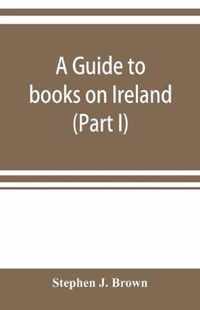 A guide to books on Ireland (Part I)