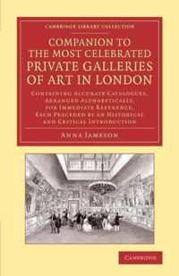 Companion to the Most Celebrated Private Galleries of Art in London