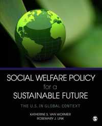 Social Welfare Policy for a Sustainable Future: The U.S. in Global Context