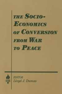 The Socio-economics of Conversion from War to Peace