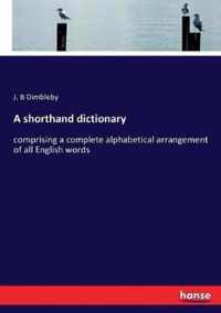 A shorthand dictionary