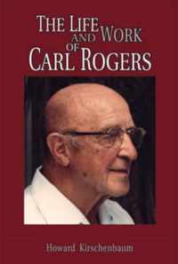 Life and Work of Carl Rogers