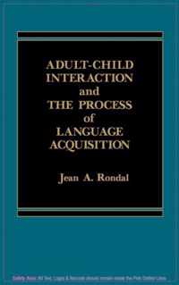 Adult-Child Interaction and the Promise of Language Acquistion