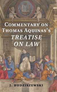 Commentary on Thomas Aquinas's Treatise on Law