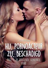 Hij Pornoacteur. Zij beschadigd. De volgende Generatie - Attie Dotinga - Paperback (9789464434996)