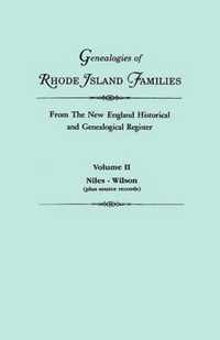 Genealogies of Rhode Island Families from the New England Historical and Genealogical Register. in Two Volumes. Volume II