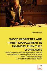 Wood Properties and Timber Management in Uganda's Furniture Workshops