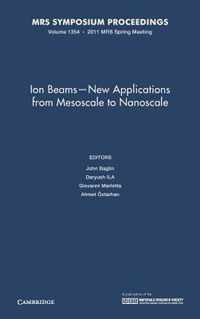 Ion Beams - New Applications from Mesoscale to Nanoscale