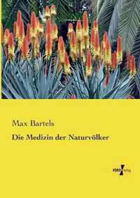 Die Medizin der Naturvoelker