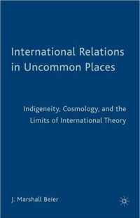 International Relations In Uncommon Places