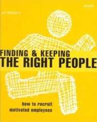 Finding and Keeping the Right People