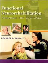 Functional Neurorehabilition Through the Life Span