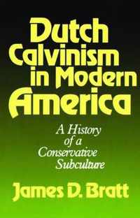 Dutch Calvinism in Modern America