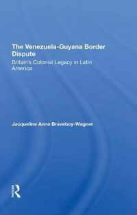 The Venezuela-Guyana Border Dispute