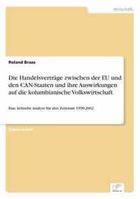 Die Handelsvertrage zwischen der EU und den CAN-Staaten und ihre Auswirkungen auf die kolumbianische Volkswirtschaft