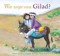 Wie zorgt voor Gilad?