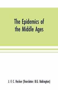 The epidemics of the middle ages