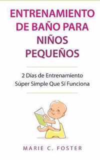 Entrenamiento de Bano para Ninos Pequenos [Toddler Potty Training]