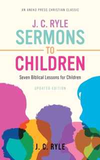 J. C. Ryle Sermons to Children