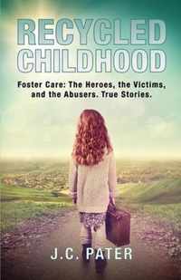 Recycled Childhood: Foster Care