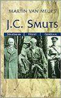 J.C. Smuts staatsman, holist, generaal