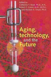 Aging, Biotechnology, and the Future