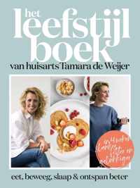 Het leefstijlboek van huisarts Tamara de Weijer