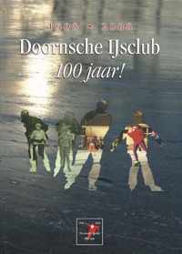 Doornsche IJsclub 100 jaar !