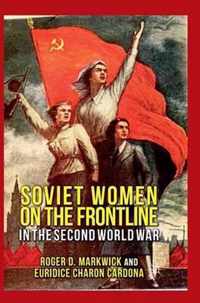 Soviet Women On The Frontline In The Second World War