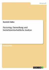 Factoring. Darstellung und betriebswirtschaftliche Analyse