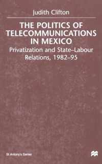 The Politics of Telecommunications In Mexico