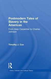 Postmodern Tales of Slavery in the Americas