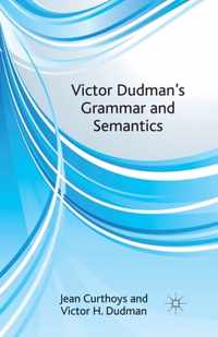 Victor Dudman's Grammar and Semantics