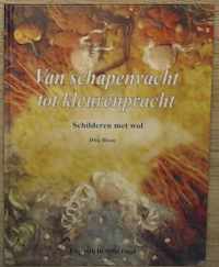 Van schapenvacht tot kleurenpracht