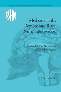 Medicine in the Remote and Rural North, 1800-2000