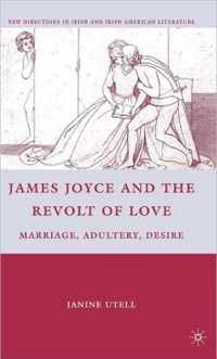 James Joyce and the Revolt of Love