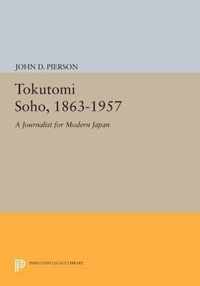 Tokutomi Soho, 1863-1957 - A Journalist for Modern Japan