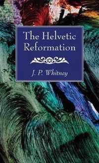 The Helvetic Reformation