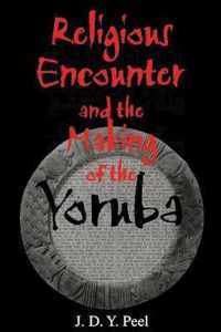 Religious Encounter and the Making of the Yoruba