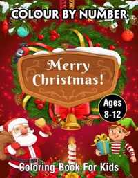 Merry Christmas Color By Number Coloring Book For Kids Ages 8-12