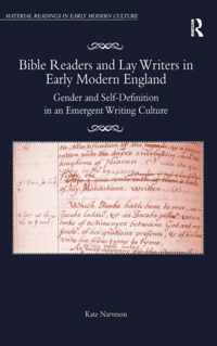 Bible Readers and Lay Writers in Early Modern England: Gender and Self-Definition in an Emergent Writing Culture