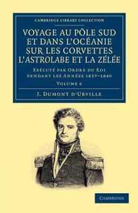 Voyage au Pole Sud et dans l'Oceanie sur les corvettes l'Astrolabe et la Zelee