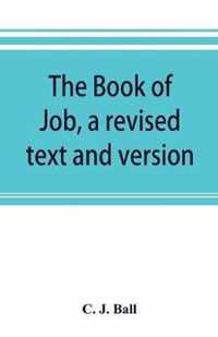 The book of Job, a revised text and version