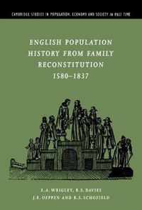 English Population History from Family Reconstitution 1580 1837