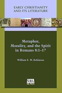 Metaphor, Morality, and the Spirit in Romans 8