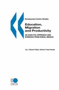 Education, Migration, and Productivity