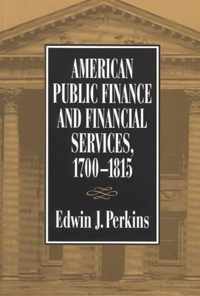 American Public Finance and Financial Services, 1700-1815